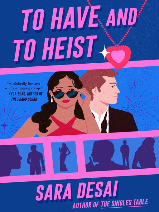 Title details for To Have and to Heist by Sara Desai - Wait list